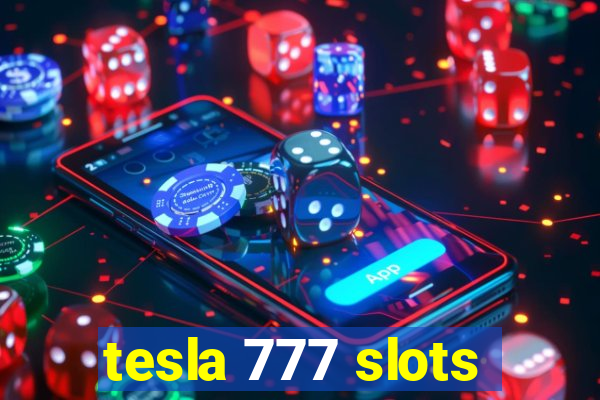 tesla 777 slots